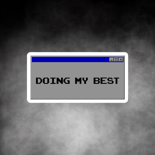 Doing My Best